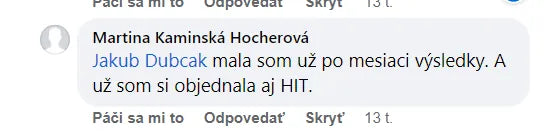 Komentář na Facebooku, Martina Kaminská Hocherová: „měla jsem už po měsíci výsledky. A už jsem si objednala i HIT.“