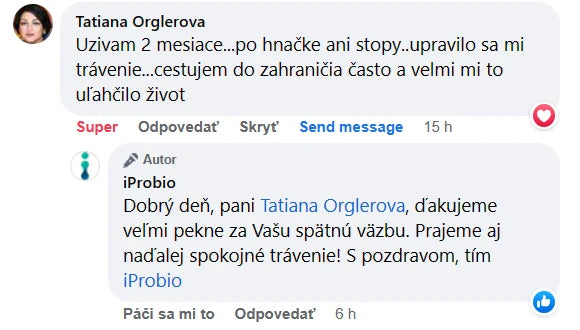 Komentář na Facebooku, Tatiana Orglerova: &bdquo;Užívám 2 měsíce...po průjmu ani stopy..upravilo se mi trávení...cestuji do zahraničí často a velmi mi to usnadnilo život&ldquo;