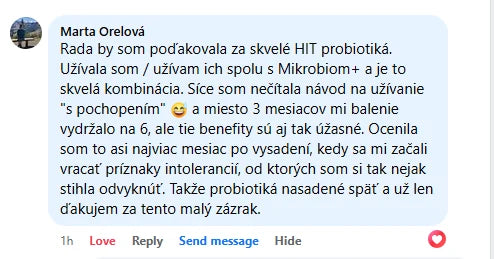 Komentář na Facebooku, Marta Orelová: &bdquo;Ráda bych poděkovala za skvělá HIT probiotika. Užívala jsem / užívám je spolu s Mikrobiom+ a je to skvělá kombinace.&ldquo;